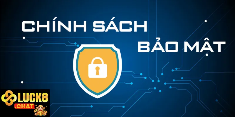 Chính sách bảo mật Luck8 1 Thông tin được thu thập chính sách bảo mật Luck8